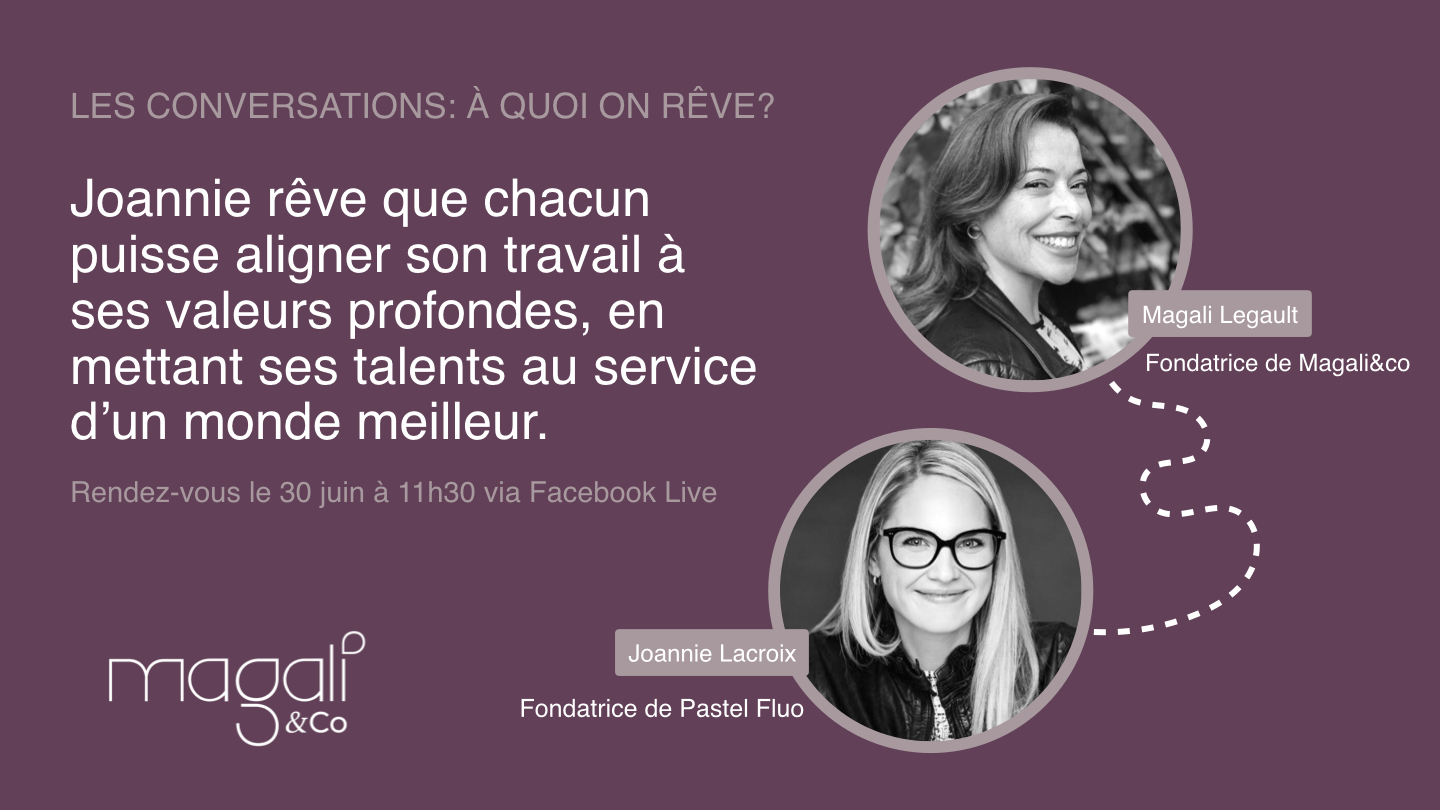 Joanie Lacroix 30 juin : Mettre ses valeurs et talents au service d’un monde meilleur