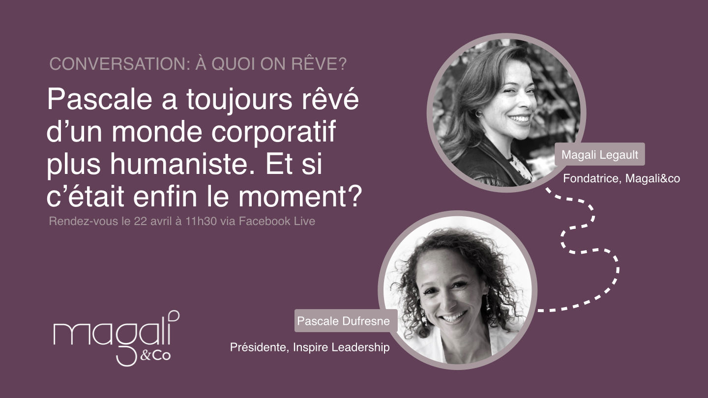 Pascale Dufresne 22 avril : Humanité et monde corporatif